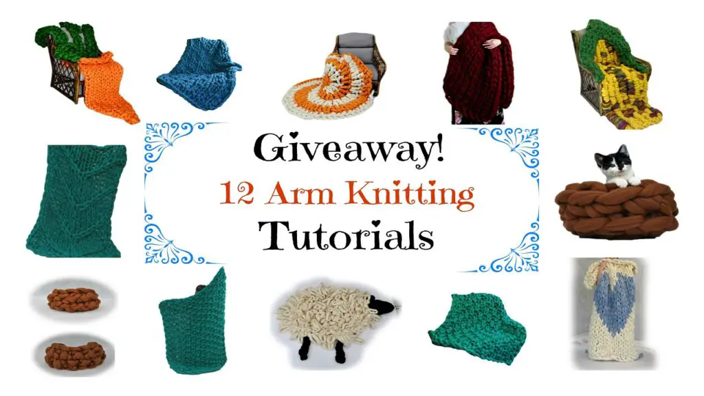 Arm Knitting Tutorial Giveaway
