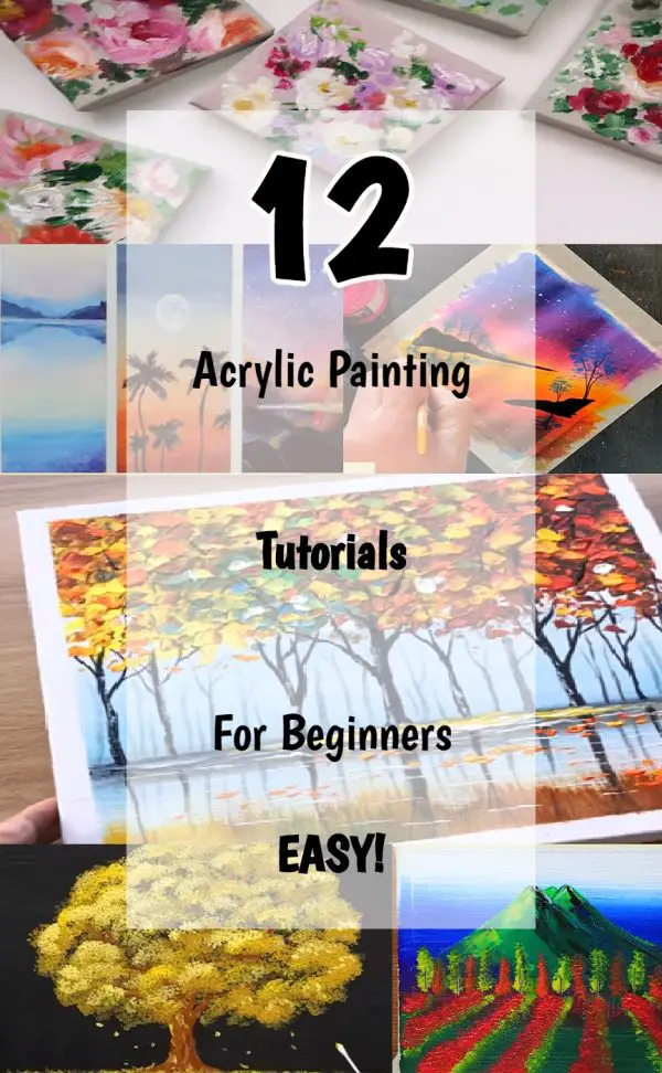 Acrylic Painting Ideas EASY - 12 Step by Step Tutorials ANYONE Can Do